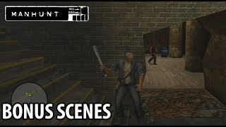 Manhunt - Bonus Scenes