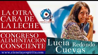 "La otra cara de la leche" Lucía Redondo Cuevas en I Congreso Alimentación Consciente