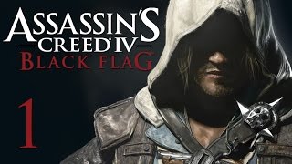 Assassin's Creed 4: Black Flag - Прохождение на русском [#1]