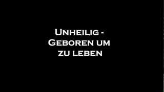 Unheilig - Geboren um zu Leben Lyrics [HD]