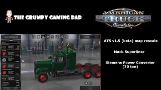ATS v1.5 Map Rescale + Mack Superliner + Siemens 70 ton Transformer