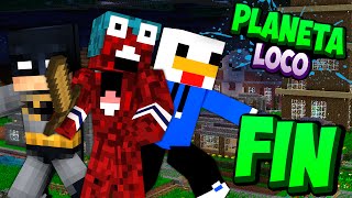 PLANETA LOCO | EP. FINAL EN 2.0