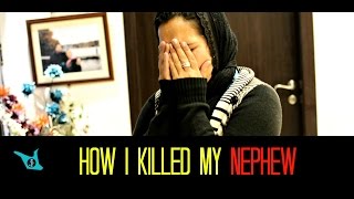 HOW I KILLED MY NEPHEW - SHAM IDREES