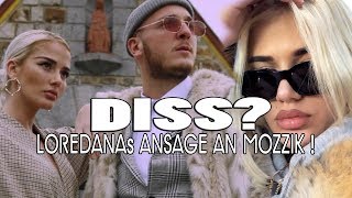 LOREDANA disst indirekt MOZZIK ? LOREDANA sagt: "Komm mal klar & lass mal deine tricks !"