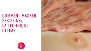 La technique ultime pour MASSER SES SEINS!