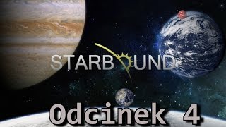 Starbound 1.0 #4 Pierwszy pet (bez obroży)