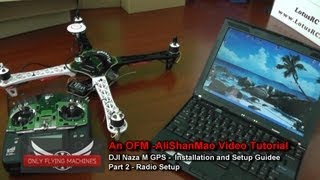 DJI Naza Installation and setup New Guide -- Part 3