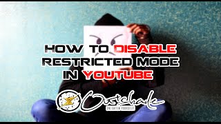 How To Disable Restricted Mode In YouTube (2016) | Outshade