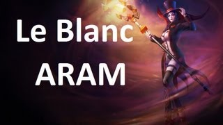 Играем в League of Legends ARAM за Le Blanc