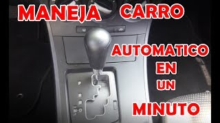 APRENDE A MANEJAR CARRO AUTOMATICO