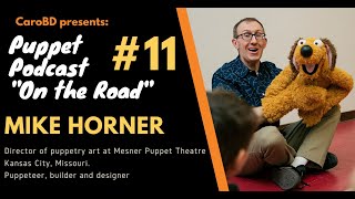 Puppet PodCast "On the Road" #11   Mike Horner