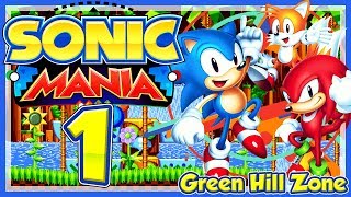 SONIC MANIA # 01 ✨ Green Hill Zone [HD60] Let's Play Sonic Mania