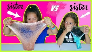 SISTER VS. SISTER " CLEAR SLIME CHALLENGE " WHO DID BETTER ? SISTER FOREVER