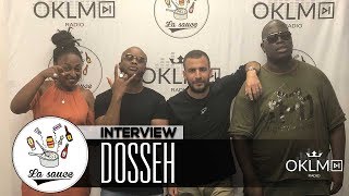 DOSSEH - (Vidalo$$a, le rôle d'Oumar, le tube '"Habitué"...) - #LaSauce sur OKLM Radio 06/07/18