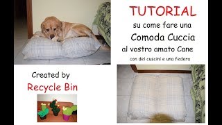 Tutorial riciclo creativo: impariamo a creare una comoda cuccia per cani con il cucito creativo.