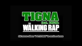 Tigna "The Walking Rap" (feat. Ergal) / 2012