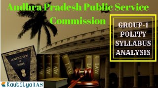 GROUP-1 POLITY SYLLABUS ANALYSIS | APPSC