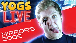 Mirror's Edge Finale w/ Martyn - 18th May 2016