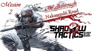 Shadow Tactics: Blades of the Shogun | Walkthrough | Nakasendo Road | Mission 2