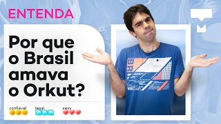 Entenda: por que o Brasil amava tanto o Orkut? - TecMundo