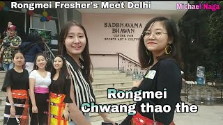 Rongmei Fresher's Meet Delhi 2019...