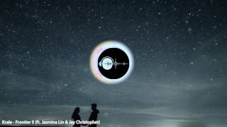Krale - Frontier II Remix (ft. Jasmina Lin & Jay Christopher)