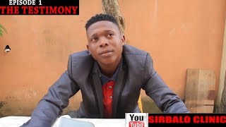 SIRBALO CLINIC - TESTIMONY ( EPISODE 1)