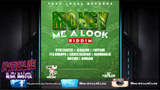 Money Me A Look Riddim Mix {True Loyal Records} [Dancehall] @Maticalise