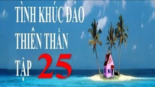 Tình Khúc Đảo Thiên Thần Tập 25 Phim Thái Lan Lồng Tiếng