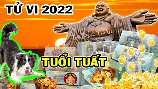 Nghèo Khổ Thế Quá Đủ Rồi Tuổi Tuất Làm Ăn Tấn Tới, Tiền Bạc Ùn Ùn Kéo Về Năm 2022 Đổi Đời