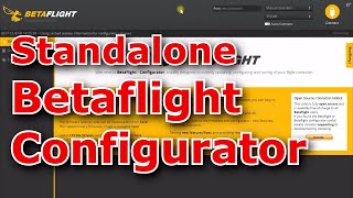 Standalone Betaflight Configurator - Chome Web Store no longer works for apps, but there is new way
