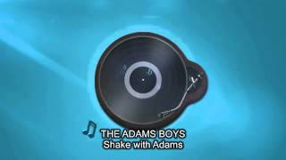 The Adams Boys - Shake with Adams (Instrumental)