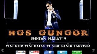 HGS GÜNGÖR-BOTAN HALAY´S ORJINAL KLIP New Neu Yeni Halay Klibi
