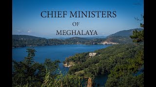 CHIEF MINISTERS OF MEGHALAYA
