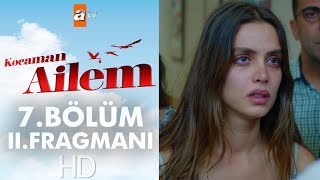 Kocaman Ailem 7. Bölüm 2. Fragmanı