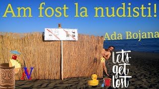 Am fost la nudisti! Ada Bojana (2018)