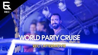 WORLD PARTY CRUISE powered What's Up | REC