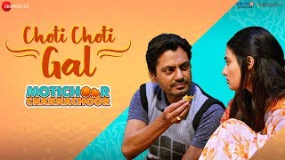 Choti Choti Gal -Motichoor Chaknachoor| Nawazuddin S, Athiya S| Arjuna Harjai ft Yasser Desai,Kumaar