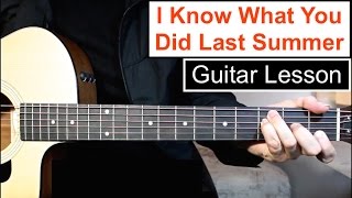 I Know What You Did Last Summer | Guitar Tutorial (Lesson) Shawn Mendes, Camila Cabello