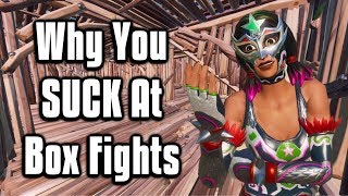 Why You SUCK At Box Fighting! - Fortnite Tips & Tricks!