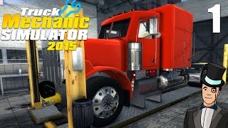 Truck Mechanic Simulator 2015 - Let's Play - Ep 1