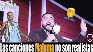 Mike Salazar Las canciones de Maluma no son realistas
