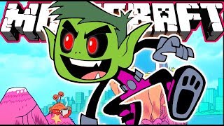 Evil Beast Boy | Teen Titans Go | Minecraft