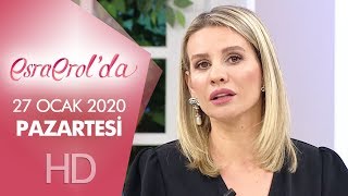 Esra Erol'da 27 Ocak 2020 | Pazartesi