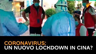 Coronavirus, un nuovo lockdown in Cina?