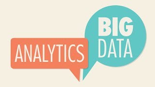 The Explainer: Big Data and Analytics