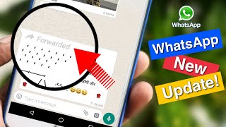 WhatsApp New Feature | How to Get New WhatsApp Forwarded Label | WhatsApp Tricks 2018