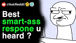 Teachers Share Best "Smart-Ass" Response They've Ever Heard From A Student In School (r/AskReddit)