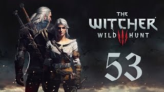 Прохождение Ведьмак 3: Дикая Охота (The Witcher 3: Wild Hunt) - Часть 53