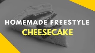 Homemade Freestyle Cheesecake !! 4SP